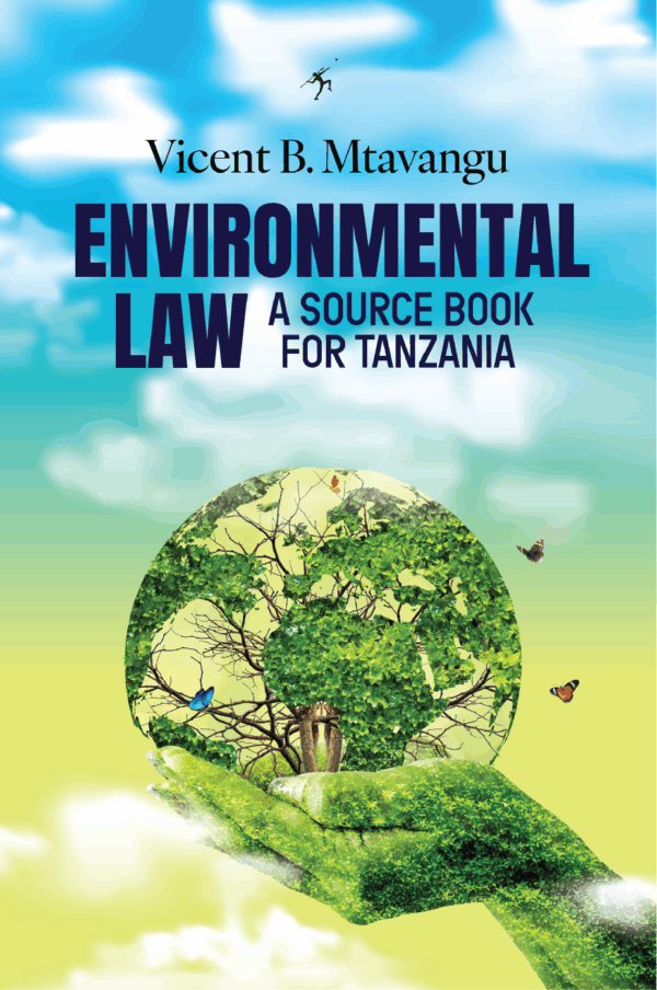Environmental Law: A Source Book For Tanzania
