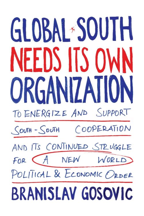 Global South Needs Its Own Organization (...)