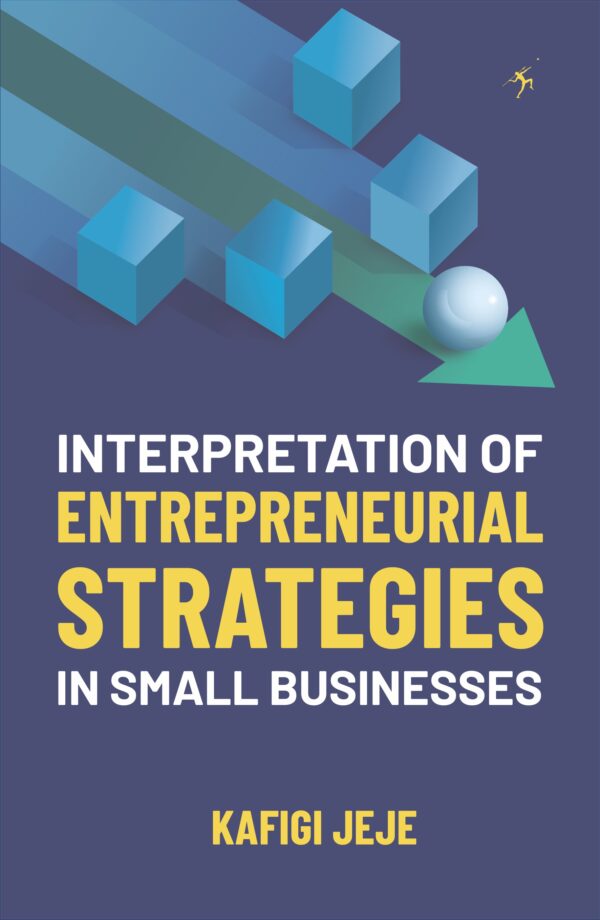 Interpretation of Entreprenurial Strateies in Small Businesses_cropped Interpretation of Entrepreneurial Strategies in Small Businesses